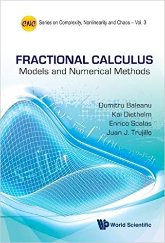 Fractional Calculus:  Models and Numerical Methods (Series on Complexity, Nonlinearity and Chaos)